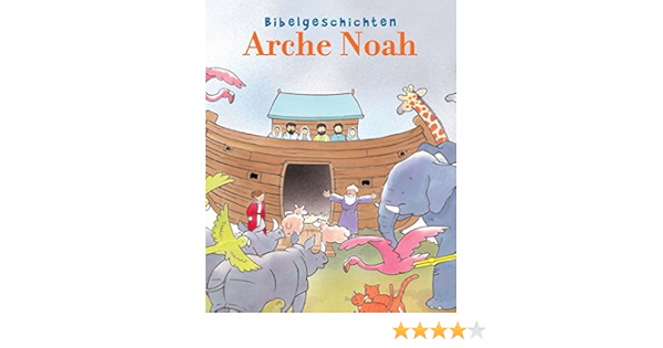 Arche Noah Bibelgeschichten Amazon De Trotter Stuart Smith Kathryn Bucher