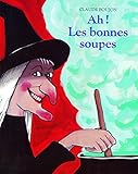 Ah! les bonnes soupes