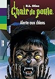 Chair de poule , Tome 30: Alerte aux chiens