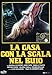 La Casa Con La Scala Nel Buio