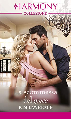 Kim Lawrence - La scommessa del greco (2018)