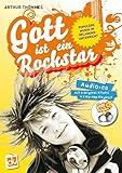 Gott ist ein Rockstar: Populäre Musik im Religionsunterricht by
