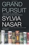 Image de Grand Pursuit: The Story of the People Who Made Modern Economics