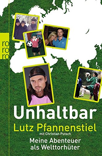 Download Unhaltbar: Meine Abenteuer als Welttorhüter Download Unhaltbar: Meine Abenteuer als Welttorhüter