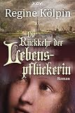 Cover zum Buch Die Rückkehr der Lebenspflückerin