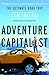Adventure Capitalist: The Ultimate Road Trip by 