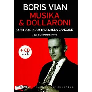 Musika & dollaroni. Contro l'industria della canzone. Con CD Audio
