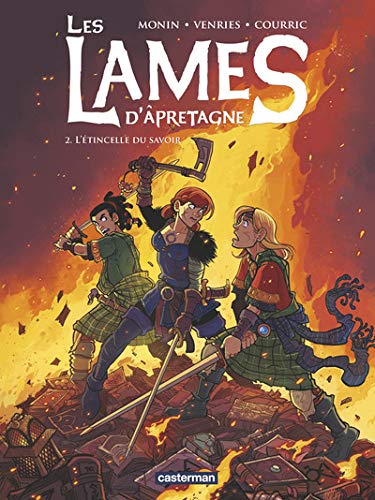 Les lames d'Apretagne, Tome 2 : L'étincelle du savoir by 