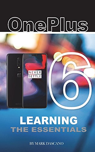 Price comparison product image OnePlus 6: Learning the Essentials