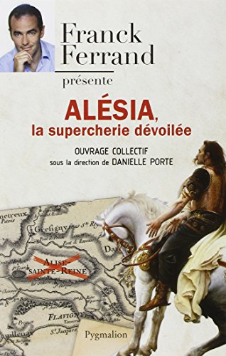 Alesia : La supercherie dévoilée