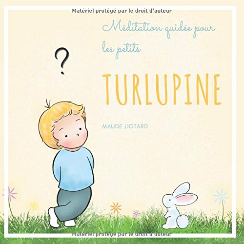 Télécharger Turlupine : Méditation guidée pour les petits Livre eBook France