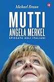 Image de Mutti: Angela Merkel spiegata agli italiani