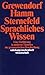 Sprachliches Wissen: Eine Einführung in moderne Theorien der grammatischen Beschreibung by 