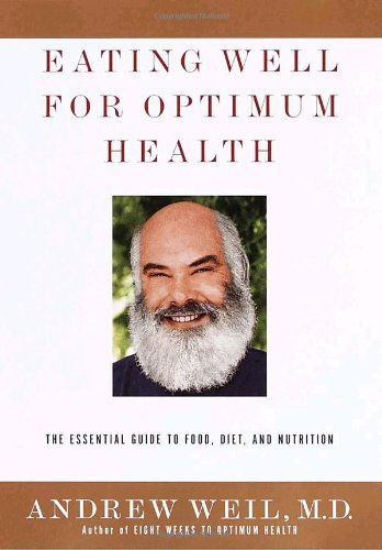 Eating Well for Optimum Health: The Essential Guide to Food, Diet and Nutrition (English Edition) Eating Well for Optimum Health: The Essential Guide to Food, Diet and Nutrition (English Edition)