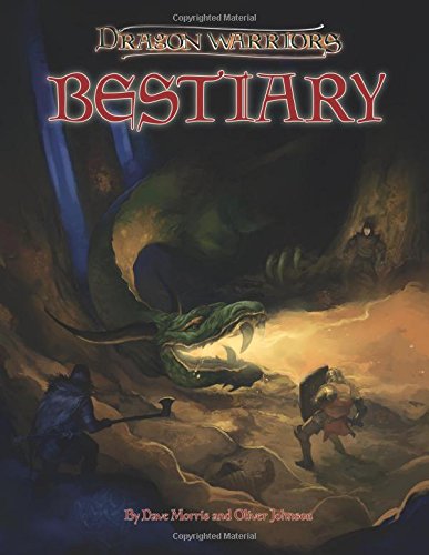 Dragon Warriors Bestiary: Monsters of Myth for the Lands of Legend