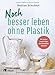 Produktbild Noch besser leben ohne Plastik