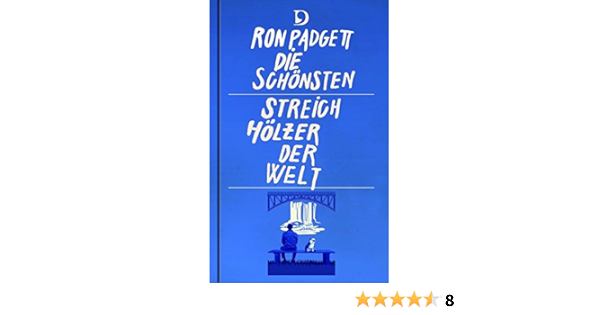 Die Schönsten Streichhölzer Der Welt: Gedichte. Englisch - Deutsch:  Amazon.co.uk: Padgett, Ron, Röhnert, Jan Volker, Röhnert, Jan Volker:  9783871620935: Books