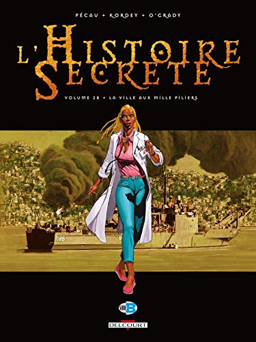 HISTOIRE SECRETE T28 VILLE AUX MILLE PILIERS