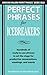 Perfect Phrases for Icebreakers: Hundreds of Ready-to-Use Phrases to Set the Stage for Productive Conversations, Meetings, and Events (English Edition) by