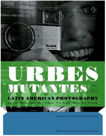 Urbes Mutantes: Latin American Photography 1941-2012