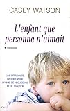 L'enfant que personne n'aimait