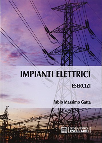 Esercizi di impianti elettrici Esercizi di impianti elettrici