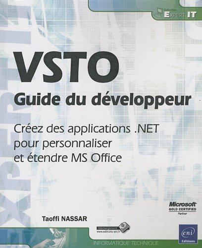 VSTO - Guide du développeur - Créez des applications .NET pour personnaliser et étendre MS Office francais VSTO - Guide du développeur - Créez des applications .NET pour personnaliser et étendre MS Office francais