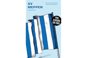 SV Meppen: Fußballfibel (Bibliothek des Deutschen Fußballs)