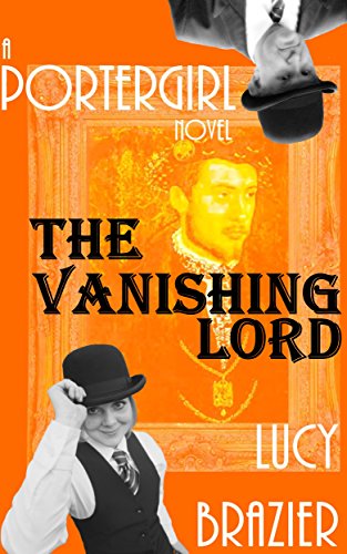 PorterGirl: The Vanishing Lord by [Brazier, Lucy]