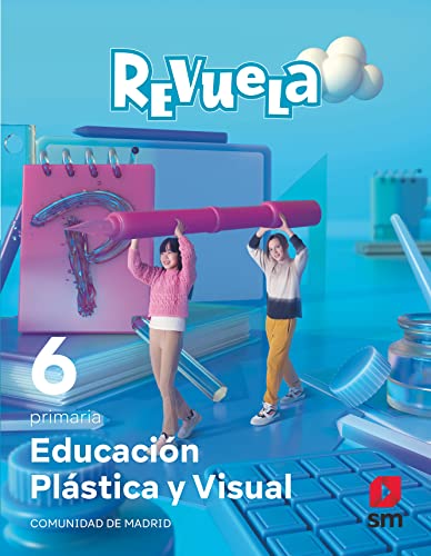 Educación Plástica y Visual 6 Primaria Revuela Comunidad de Madrid