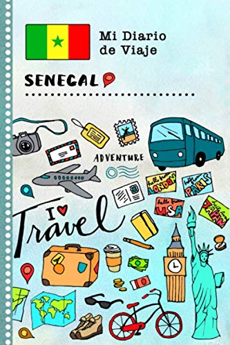 Senegal - Diario de Viaje: Libro de Registro de Viajes Guiado Infantil - Cuaderno de Recuerdos de Actividades en Vacaciones para Escribir, Dibujar, Afirmaciones de Gratitud para Niños y Niñas