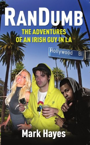 RanDumb: The Random Dumb Adventures of an Irish Guy in LA (English Edition) RanDumb: The Random Dumb Adventures of an Irish Guy in LA (English Edition)