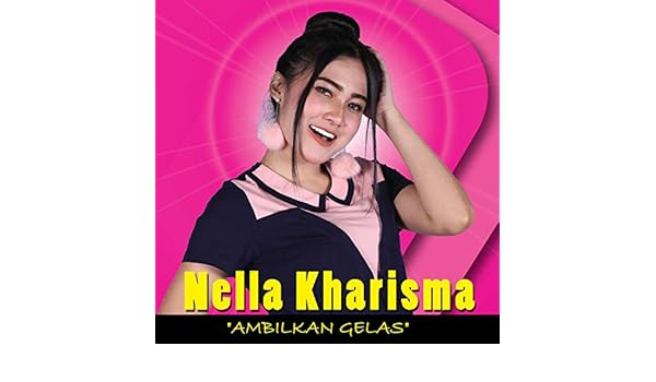 Ambilkan Gelas Dangdut Version By Nella Kharisma And Shaggydog On Amazon Music Amazon Co Uk