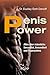 Produktbild Penis Power: Alles über männliche Sexualität, Gesundheit und Superpotenz