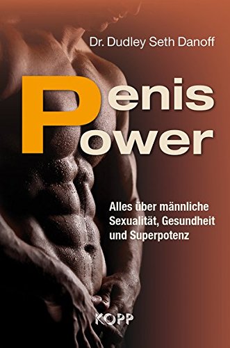 Preisvergleich Produktbild Penis Power: Alles über männliche Sexualität, Gesundheit und Superpotenz