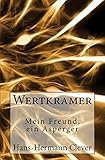 Wertkramer: Mein Freund, ein Asperger by Hans-Hermann Clever
