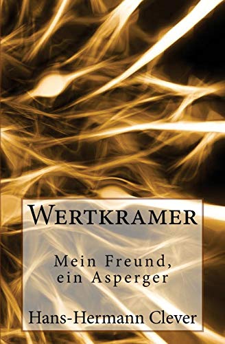 Wertkramer: Mein Freund, ein Asperger