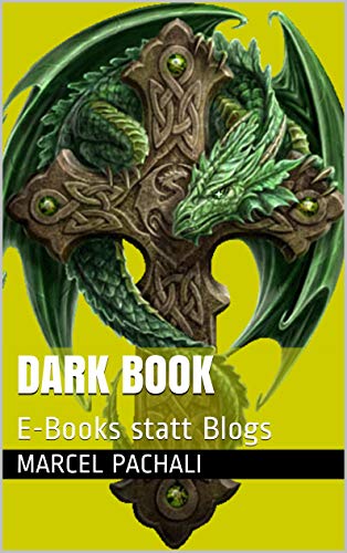 Dark Book: E-Books statt Blogs (Dark Book Serie 1)