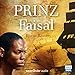 Prinz Faisal: Ein Hörspiel von Klaus Prangenberg by Bjarne Reuter, Klaus Prangenberg