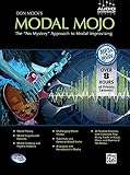 Don Mock's Modal Mojo: The No Mystery Approach to Modal Improvising Don Mock's Modal Mojo: The No Mystery Approach to Modal Improvising
