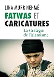 Image de Fatwas et caricatures : la stratégie de l'Islamisme