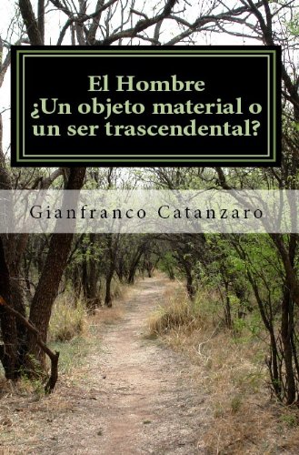 Download El Hombre ¿Un Objeto Material o un ser Trascendental? Download El Hombre ¿Un Objeto Material o un ser Trascendental?