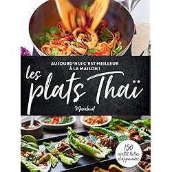C'est meilleur à la maison - Les plats Thaï