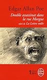 Double assassinat dans la rue Morgue suivi de La lettre volée