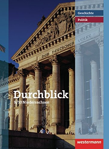 Durchblick Geschichte und Politik - Ausgabe 2008 für Realschulen in Niedersachsen: Schülerband 9 / 10