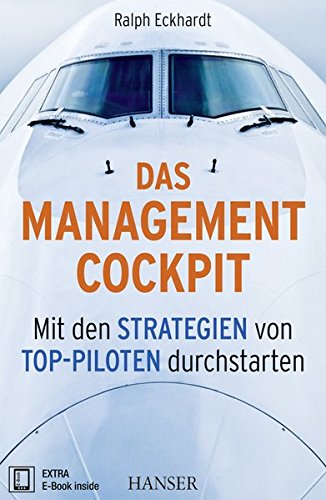 Das Management-Cockpit: Mit den Strategien von Top-Piloten durchstarten