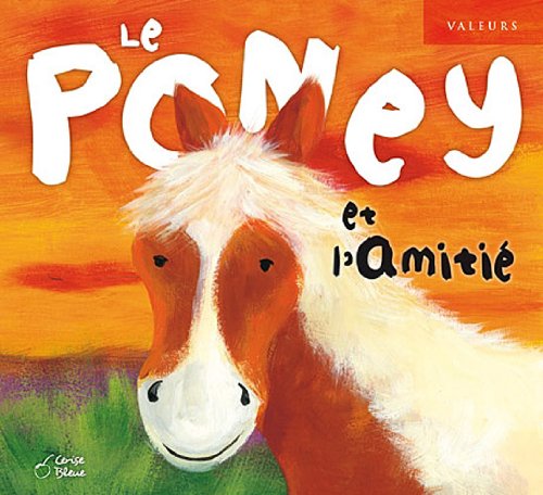 couverture de : Le poney et l'amiti&eacute;