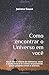 Produktbild Como encontrar o Universo em você: Você não é vítima do Universo, você é parte dele e é o único responsável pelos próprios erros e acertos.