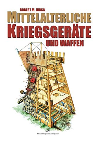 Mittelalterliche Kriegsgeräte und Waffen