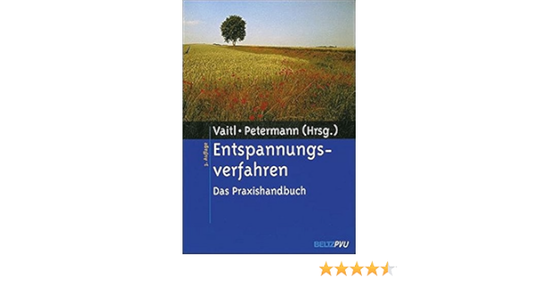 Entspannungsverfahren Das Praxishandbuch Amazon De Vaitl Dieter Petermann Franz Bucher